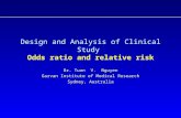 Design and Analysis of Clinical Study Odds ratio and relative risk Dr. Tuan V. Nguyen Garvan Institute of Medical Research Sydney, Australia.