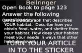 Open Book to page 123 Answer the following questions: Bellringer Write a paragraph that describes YOUR habitat. Describe how you obtain food, water, and.