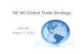 NE WI Global Trade Strategy APA-WI March 1, 2012.