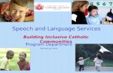 Speech and Language Services Building Inclusive Catholic Communities Program Department Revised July 2010.