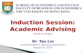 Induction Session: Academic Advising (2014-15 Intake) Dr. Tao Lin School Academic Advising Coordinator August 25, 2014 1.