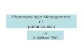 Pharmacologic Management of parkinsonism By S.Bohlooli PhD.