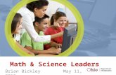 Math & Science Leaders Brian Bickley May 11, 2015.