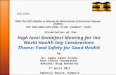 Republic of Uganda Ministry of Health THE MOH/WHO/FAO/FERG PILOT COUNTRY STUDY Presentation at the: High level Breakfast Meeting for the World Health Day.