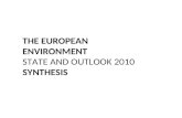 THE EUROPEAN ENVIRONMENT STATE AND OUTLOOK 2010 SYNTHESIS.