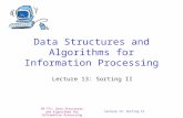 95-771: Data Structures and Algorithms for Information Processing Copyright © 1999, Carnegie Mellon. All Rights Reserved. Lecture 13: Sorting II Data Structures.