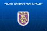 1 VELIKO TURNOVO MUNICIPALITY. 2 Veliko Turnovo Municipality is situated in the central part of North Bulgaria and it is included in the administrative.