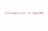 Introduction to OpenMP. Acknowledgment These slides are adapted from the Lawrence Livermore OpenMP Tutorial by Blaise Barney at