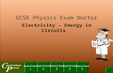 GCSE Physics Exam Doctor Electricity – Energy in Circuits Question 1 Question 2 Question 3 Question 4 Question 5.