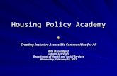 Housing Policy Academy Creating Inclusive Accessible Communities for All Rita M. Landgraf Cabinet Secretary Department of Health and Social Services Wednesday,