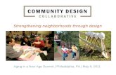 Strengthening neighborhoods through design Aging in a New Age Summit | Philadelphia, PA | May 9, 2011.