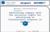 Www.alma.ge Info@alma.geTel: 2-225-225 Advertising company with the exclusive rights for advertising at International Airports in Georgia Batumi International.