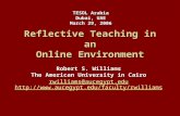 Reflective Teaching in an Online Environment Robert S. Williams The American University in Cairo rwilliams@aucegypt.edu .
