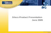 SILECS CONFIDENTIAL June 2005 Silecs Product Presentation June 2005.