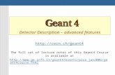 Detector Description – advanced features  The full set of lecture notes of this Geant4 Course is available at .