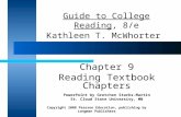 Copyright 2008 Pearson Education, publishing by Longman Publishers Guide to College Reading, 8/e Kathleen T. McWhorter Chapter 9 Reading Textbook Chapters.