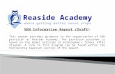 SEN Information Report (Draft) This report provides guidance to the organisation of SEN provision at Reaside Academy. The provision provided is based on.