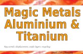 GCSE Core Chemistry similarities & differences Exam tip; You must know BOTH the similarities & differences between Aluminium and Titanium Key words; displacement,