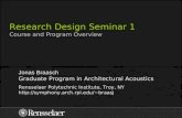 Program in Architectural Acoustics Communication Acoustics and Aural Architecture Research Laboratory Jonas Braasch Graduate Program in Architectural Acoustics.