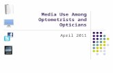 Media Use Among Optometrists and Opticians April 2011.
