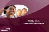 MAIC, Inc. Capabilities Presentation. ABOUT US… MAIC, Inc.  Corporate Headquarters: 8181 Professional Place, Suite 240 Hyattsville, Maryland 20785