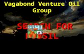 Vagabond Venture Oil Group SEARCH FOR FOSSIL FUELS FUELS Winter Term 2012 1.