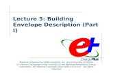 Lecture 5: Building Envelope Description (Part I) Material prepared by GARD Analytics, Inc. and University of Illinois at Urbana-Champaign under contract.