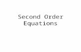 Second Order Equations. So Far… We have been solving linear and nonlinear first order equations. Those days are over. Today, we will start examining second.
