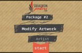 Start Package #2 Modify Artwork Artist Brief. 2. Tips 4. The Text / Patch Change 6. Complete! 3. About Your Org 5. Your Design Elements 1. Overview How.