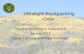 Ultralight Backpacking -Gear- Poudre Wilderness Volunteers Spring 2012 David Fanning and Paul Randolph.