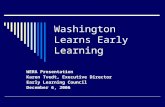 Washington Learns Early Learning WERA Presentation Karen Tvedt, Executive Director Early Learning Council December 6, 2006.