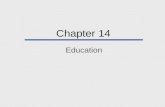 Chapter 14 Education. Chapter Outline  Education: A Functionalist View  The Conflict Theory View  Issues in American Education.