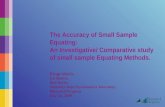 The Accuracy of Small Sample Equating: An Investigative/ Comparative study of small sample Equating Methods. Kinge Mbella Liz Burton Rob Keller Nambury.