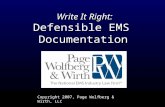 Write It Right: Defensible EMS Documentation Copyright 2007, Page Wolfberg & Wirth, LLC.