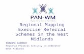 Regional Mapping Exercise Referral Schemes in the West Midlands Suzanne Gardner Regional Physical Activity Co-ordinator West Midlands.