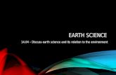 EARTH SCIENCE 14.04 – Discuss earth science and its relation to the environment.
