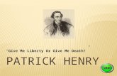 “Give Me Liberty Or Give Me Death!”.  This short quiz will help teach you about the life of the revolutionary, Patrick Henry.  Try to guess the answer,