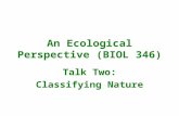 An Ecological Perspective (BIOL 346) Talk Two: Classifying Nature.