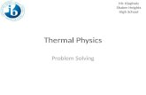 Thermal Physics Problem Solving Mr. Klapholz Shaker Heights High School.