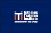 WELCOME Introduction Isthmus Training Institute (ITI), part of the IBS Group, was founded in 2005 to fulfill the training requirements of the STCW 1995.