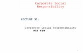 Corporate Social Responsibility LECTURE 31: Corporate Social Responsibility MGT 610 1.