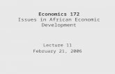 Economics 172 Issues in African Economic Development Lecture 11 February 21, 2006.