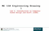 ME 150 Engineering Drawing 1 Lab 1: Introduction to Computer Aided Design and Draft (CADD) 1 Umm Al-Qura University College of Engineering & Islamic Architecture.