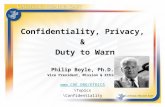 Confidentiality, Privacy, & Duty to Warn Philip Boyle, Ph.D. Vice President, Mission & Ethics  \Topics \Confidentiality.