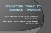 Basic Knowledge of New Jersey Education Law and Practice Paula Bloom, Robert Bumpus, Delia Menendez and Monica Tone.