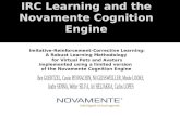 IRC Learning and the Novamente Cognition Engine Imitative-Reinforcement-Corrective Learning: A Robust Learning Methodology for Virtual Pets and Avatars.