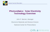 National Center for Photovoltaics Photovoltaics: Solar Electricity Technology Overview Photovoltaics: Solar Electricity Technology Overview John P. Benner,