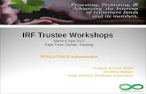 IRF Trustee Workshops March & April 2012 Cape Town, Durban, Gauteng REGULATION 28 implementation Financial Services Board Ms Wilma Mokupo Head: Pensions.