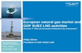 European natural gas market and GDF SUEZ LNG activities Session 4 “New procurement behaviors by consumers” 2nd LNG Producer - Consumer Conference Tokyo,