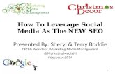 How To Leverage Social Media As The NEW SEO Presented By: Sheryl & Terry Boddie CEO & President, Marketing Media Management @MarketingMediaM #decorcon2014.